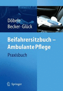 Beifahrersitzbuch - Ambulante Pflege: Praxisbuch