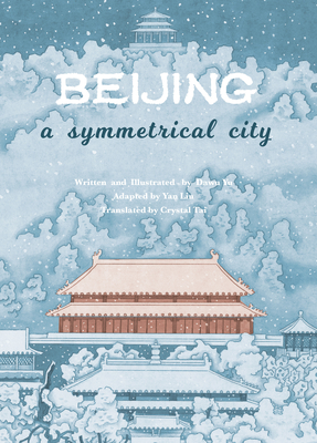 Beijing: A Symmetrical City - 