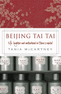 Beijing Tai Tai: Life, Laughter and Motherhood in China's Capital
