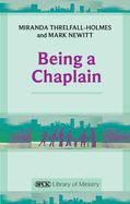 Being a Chaplain (Spck Library of Ministry)