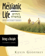 Being a Disciple of Messiah: Leader's Guide (the Messianic Life Discipleship Series / Bible Study)