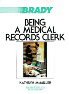 Being a Medical Records Clerk - McMiller, Kathy, and McMiller, Kathryn