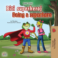 Being a Superhero (Serbian English Bilingual Book - Latin alphabet): Serbian Children's Book