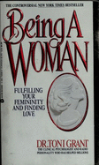 Being a Woman: Fulfilling Your Feminity and Finding Love