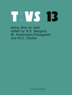Being Alive on Land: Proceedings of the International Symposium on Adaptations to the Terrestial Environment Held in Halkidiki, Greece, 1982