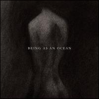 Being as an Ocean - Being as an Ocean