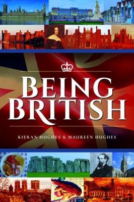 Being British - Hughes, Maureen, and Hughes, Kieran