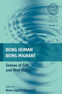 Being Human, Being Migrant: Senses of Self and Well-Being