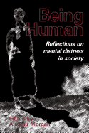 Being Human: Reflections on Mental Distress in Society