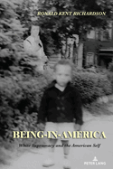 Being-In-America: White Supremacy and the American Self