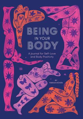 Being in Your Body (Guided Journal): A Journal for Self-Love and Body Positivity - Risn, Fariha