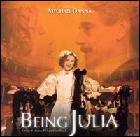 Being Julia [Original Motion Picture Soundtrack] - Mychael Danna