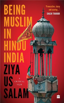 Being Muslim in Hindu India: A Critical View - Salam, Ziya Us