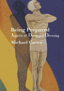 Being Prepared: Aspects of Dress and Dressing