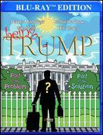 Being Trump [Blu-ray]