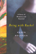Being with Rachel: A Story of Memory and Survival