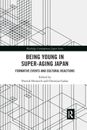 Being Young in Super-Aging Japan: Formative Events and Cultural Reactions