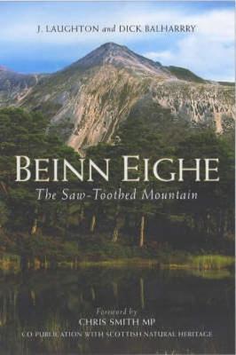 Beinn Eighe: The Saw-Toothed Mountain - Johnston, J Laughton, and Balharry, Dick