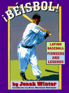 Beisbol!: Latino Baseball Pioneers and Legends - Winter, Jonah (Photographer)