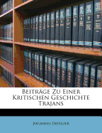 Beitrge Zu Einer Kritischen Geschichte Trajans