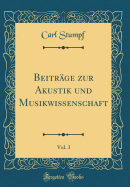 Beitrge zur Akustik und Musikwissenschaft, Vol. 3 (Classic Reprint)