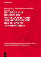 Beitrge Zur Deutschen Wirtschafts- Und Sozialgeschichte Des 18. Und 19. Jahrhunderts