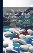 Beitrge Zur Experimentellen Pathologie Und Chemotherapie