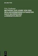 Beitrge Zur Lehre Von Den Realgewerbegerechtigkeiten Nach Bayerischem Landeszivilrecht