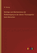 Beitr?ge zum Mechanismus der Blutbewegung an der oberen Thoraxapertur beim Menschen