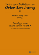 Beitraege zum Islamischen Recht X: Zu Ehren von Hilmar Krueger