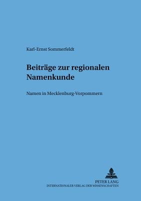 Beitraege Zur Regionalen Namenkunde: Namen in Mecklenburg-Vorpommern - Sommerfeldt, Karl-Ernst