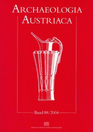 Beitrage Zur Palaanthropologie, Ur- Und Fruhgeschichte Osterreichs: 2004 - Osterreichische Gesellschaft Fur Ur- Und, Fruhgeschichte (Editor), and Prahistorische Kommission Der Osterreichischen Akademie Der, Wissenschaften (Editor)