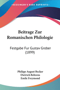 Beitrage Zur Romanischen Philologie: Festgabe Fur Gustav Grober (1899)