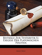 Beitrage Zur Textkritik U. Exegese Der Platonischen Politeia