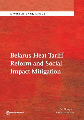 Belarus Heat Tariff Reform and Social Impact Mitigation - Zhang, Fan, and Hankinson, Denzel