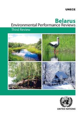 Belarus: third review - United Nations: Economic Commission for Europe: Committee on Environmental Policy