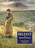 Belfast: An Illustrated History