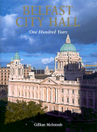 Belfast City Hall: One Hundred Years