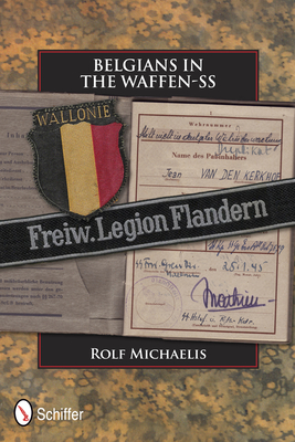 Belgians in the Waffen-SS - Michaelis, Rolf