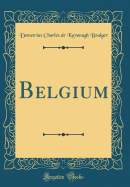 Belgium (Classic Reprint)