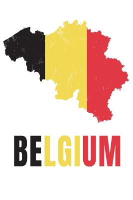 Belgium Flag Journal: Belgium Travel Diary, Belgian Souvenir, Lined Journal to Write in - Journals, Country Flag