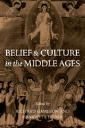 Belief and Culture in the Middle Ages: Studies Presented to Henry Mayr-Harting