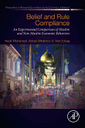 Belief and Rule Compliance: An Experimental Comparison of Muslim and Non-Muslim Economic Behavior