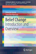 Belief Change: Introduction and Overview