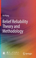 Belief Reliability Theory and Methodology