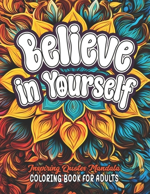 Believe in Yourself Quotes Coloring Book: Large Print 8.5x11 - Boost Your Mood and Confidence - Doris2press