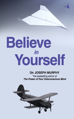 Believe in Yourself - Murphy, Joseph