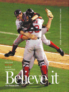 Believe It! Amazing Red Sox World Champions