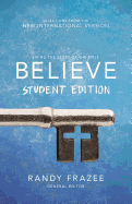 Believe Student Edition, Paperback: Living the Story of the Bible to Become Like Jesus