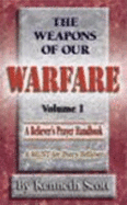 Believer's Prayer Handbook (Weapons of Our Warfare, Volume 1) - Scott, Kenneth